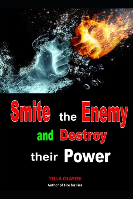 Olayeri - Smite the Enemy and Destroy Their Power  Why Prayer is Power