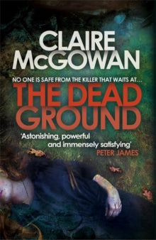 Claire McGowan - Dead Ground (Paula Maguire 2) : An Irish serial-kille