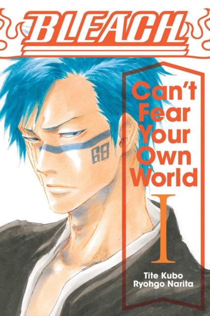 Ryohgo Narita - Bleach: Can't Fear Your Own World, Vol. 1 : 1 - Pa