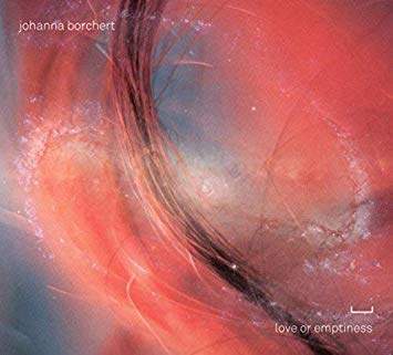 Johanna Borchert - Love Or Emptiness - CD