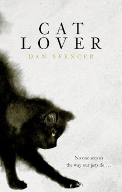 Dan Spencer - Cat Lover - New Paperback