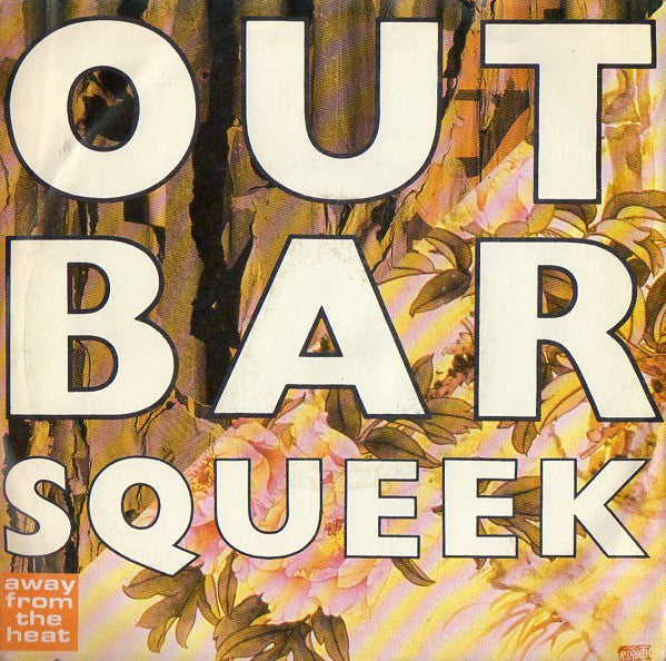 Outbar Squeek - Away From The Heat - Used Vinyl Record 7"