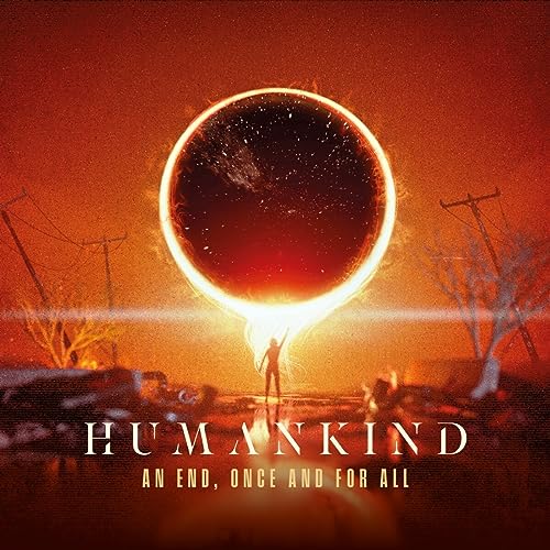 HUMANKIND - AN END, ONCE AND FOR ALL - CDD