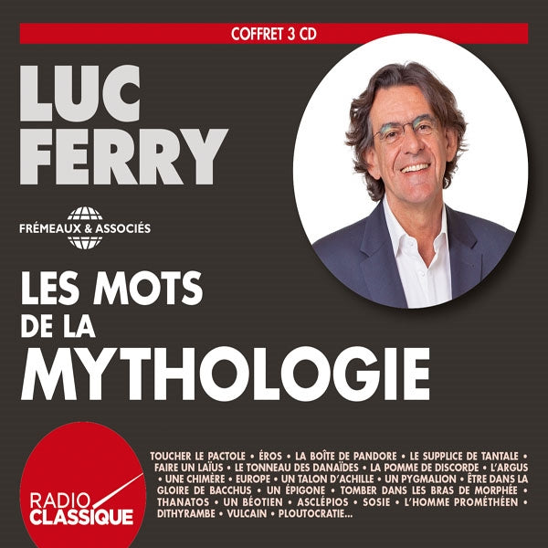 LUC FERRY - LES MOTS DE LA MYTHOLOGIE - 3CD
