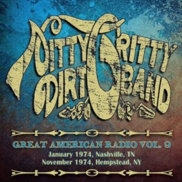 NITTY GRITTY DIRT BA - GREAT AMERICAN RADIO VOLUME 9 (2CD) - DCD