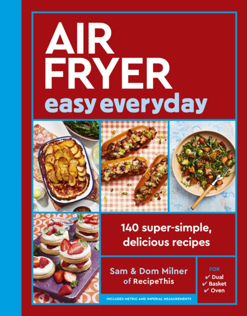 Dom Milner - Air Fryer Easy Everyday : 140 super-simple, delicious rec