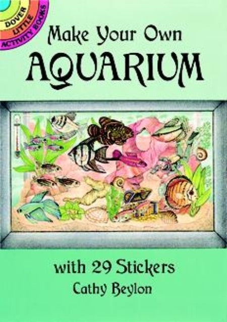 Cathy Beylon - Make Your Own Aquarium with 29 Stickers - New Other mer