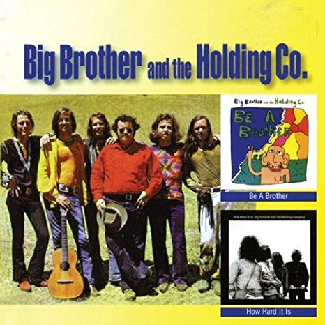 Big Brother & The Ho - Be A Brother / How Hard It Is - CD