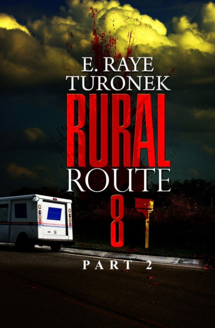 E.Raye Turonek - Rural Route 8 Part 2 : Unrequited Love - Paperback