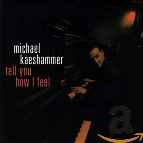 Michael Kaeshammer - Tell You How I Feel - CD