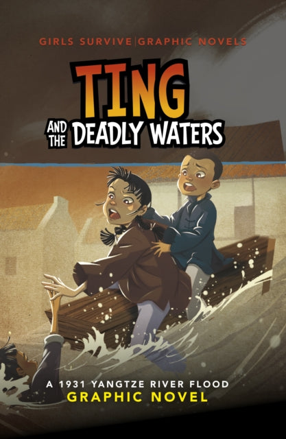 Ailynn Collins - Ting and the Deadly Waters : A 1931 Yangtze River Flo