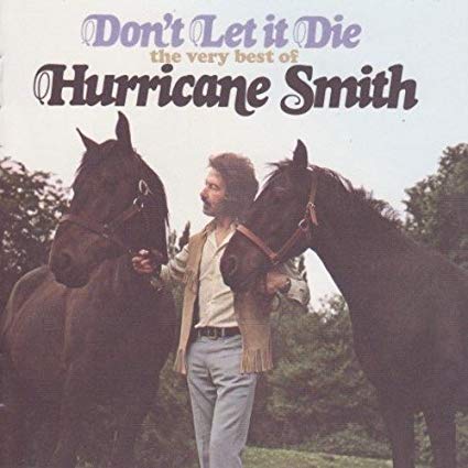 Hurricane Smith - Dont Let It Die - The Very Best Of - CD