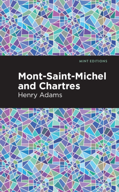 Adams - Mont-Saint-Michel and Chartres - New paperback or softback
