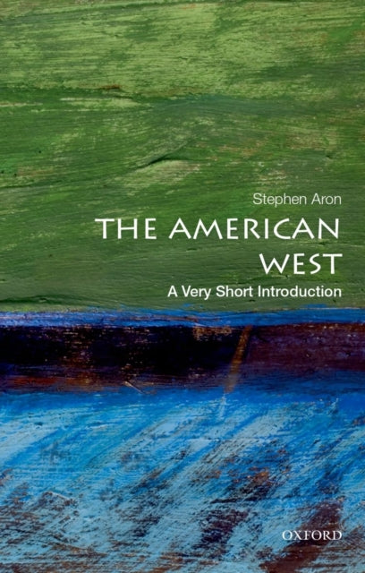 Stephen Aron - American West: A Very Short Introduction - Paperback