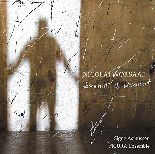 Figura Ensemble - Nicolai Worsaae: Wesenheit Ab Wesenheit - CD