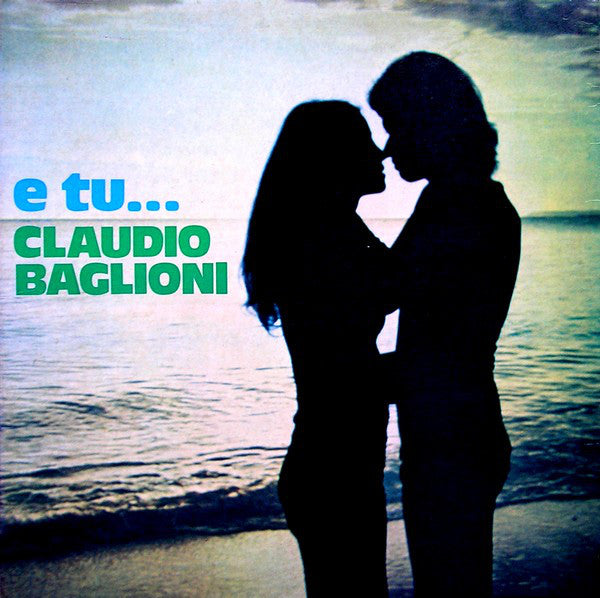 Claudio Baglioni - E Tu... - Used Vinyl Record