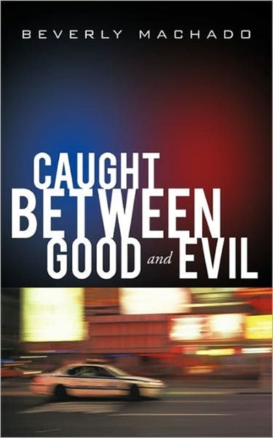 Machado - Caught Between Good and Evil - New paperback or softback