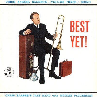 Chris Barber's Jazz - Best Yet! (Chris Barber Bandbox - Volume Three)
