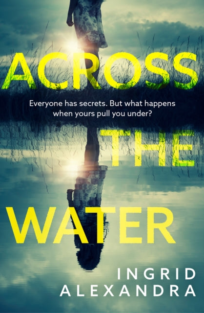 Ingrid Alexandra - Across the Water - New Paperback