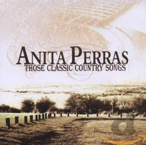PERRAS ANITA - THOSE CLASSIC COUNTRY SON - CD