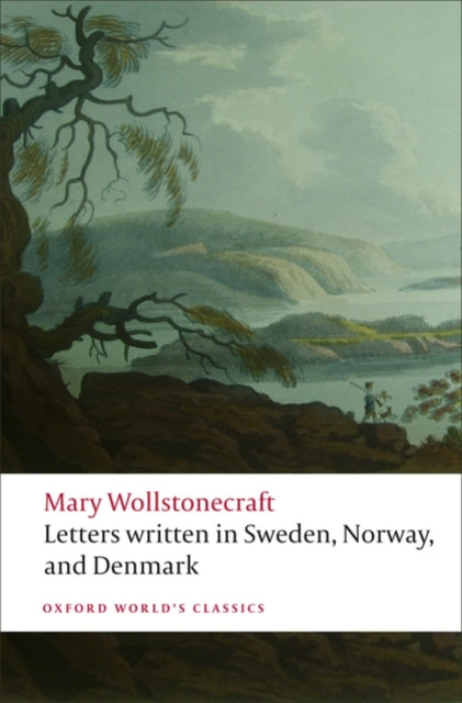 Mary Wollstonecraft - Letters written in Sweden, Norway, and Denmark -
