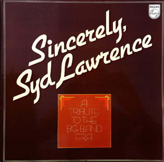 Syd Lawrence And His - Sincerely Syd Lawrence - A Tribute To The Big