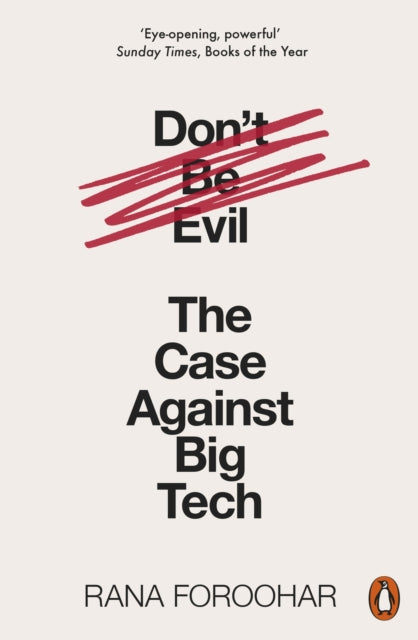 Rana Foroohar - Don't Be Evil : The Case Against Big Tech - Paperb