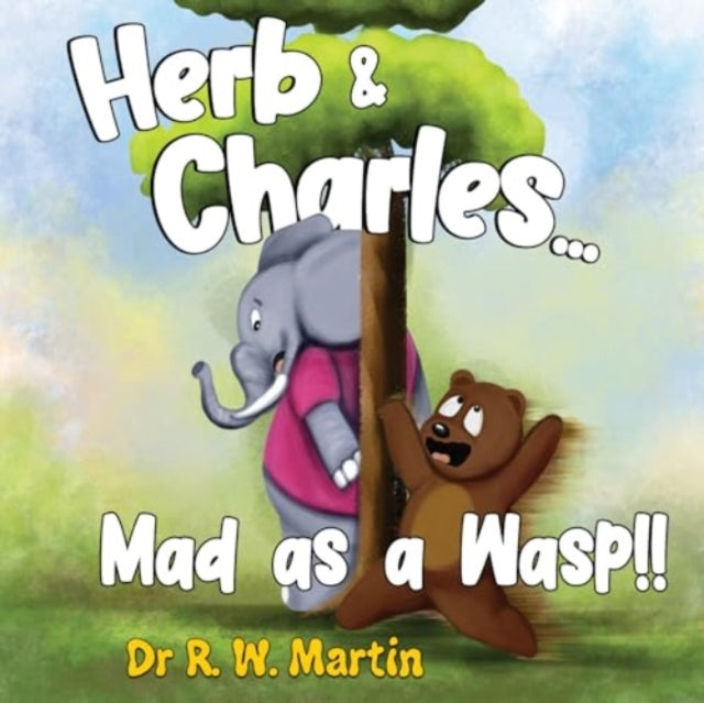 Dr R.W. Martin - Herb and Charles.... Mad as a wasp!! - Paperback