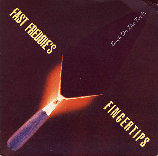 Fast Freddie's Finge - Back On The Tools - Used Vinyl Record 7"
