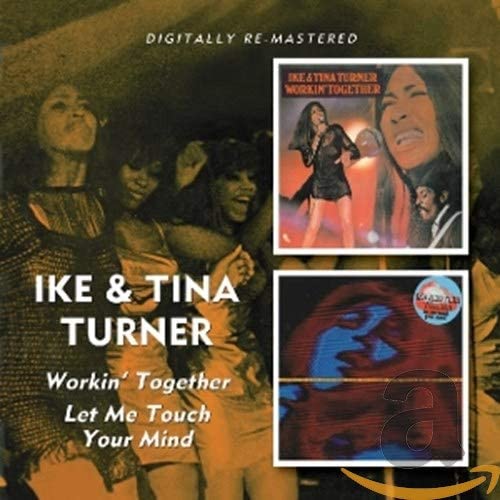 TURNER IKE & TINA - WORKIN TOGETHER/LET ME TOUCH - CD