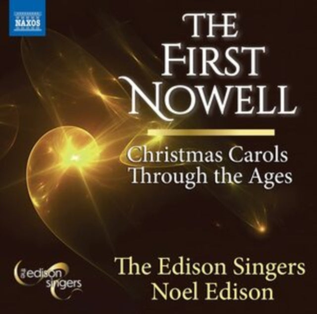EDISON SINGERS - FIRST NOWELL - CHRISTMAS CAROLS THROUGH THE AGES - CD