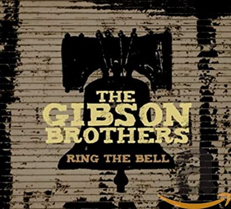 Gibson Brothers - Ring The Bell - CD