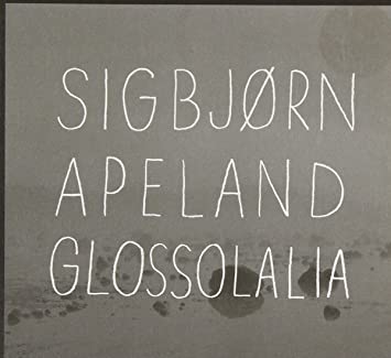 Sigbjorn Apeland - Glossolalia - CD