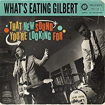 WHAT'S EATING GILBER - THAT NEW SOUND YOU'RE LOOKING FOR - Vinyl Recor