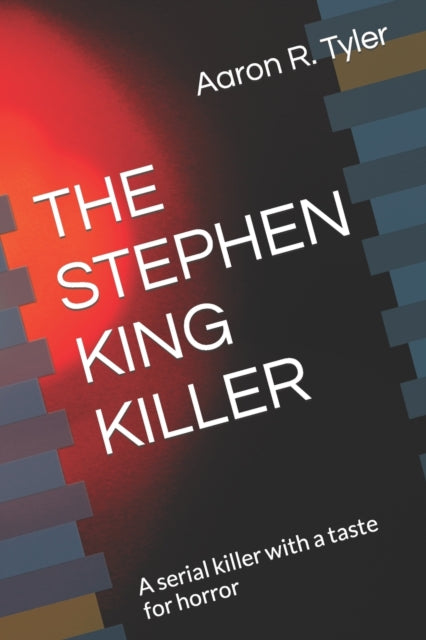 yler - STEPHEN KING KILLER  A serial killer with a taste for horror -