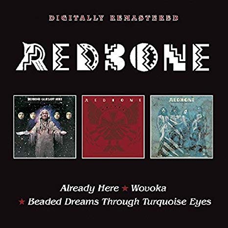 Redbone - Already Here/Wovoka/Beaded Dreams Through Turquoise Eyes - C