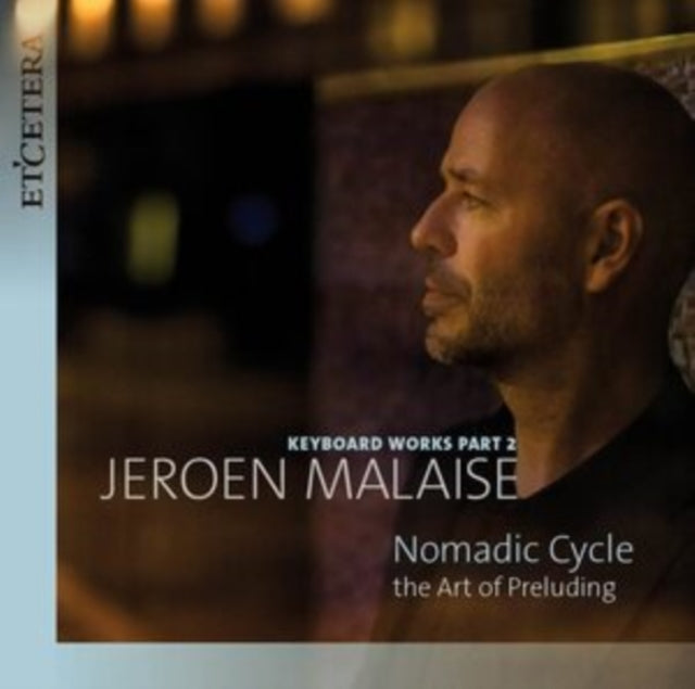 Jeroen Malaise - The Art of Preluding: Jeroen Malaise Keyboard Works, Pa