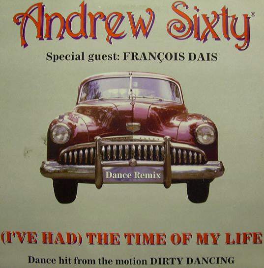 Andrew Sixty - (I've Had) The Time Of My Life - Used Vinyl Record 12"