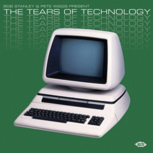Various Artists - Bob Stanley & Pete Wiggs Present the Tears of Techno