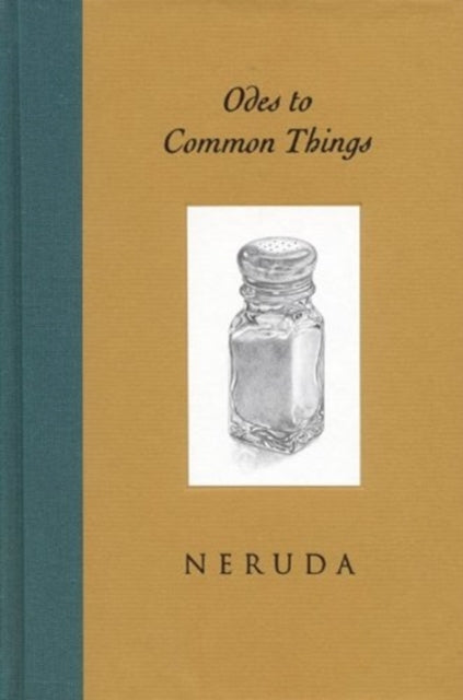 Pablo Neruda - Odes to Common Things - Hardback