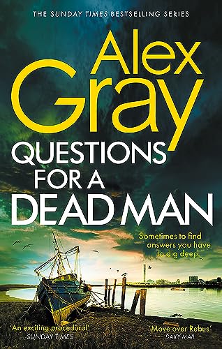 Alex Gray - Questions for a Dead Man : The thrilling new instalment of