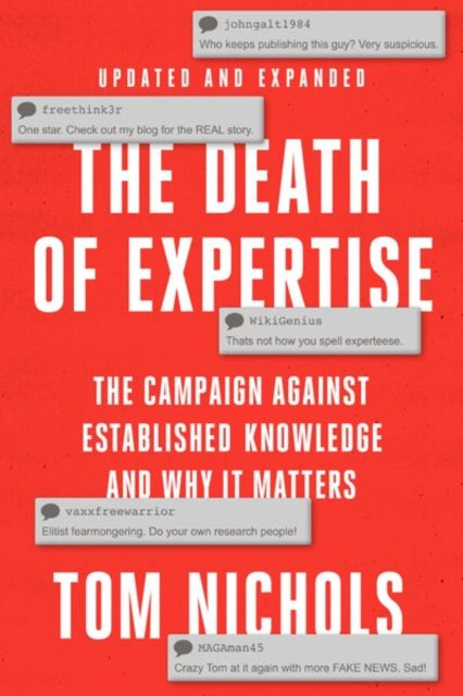 Tom Nichols - Death of Expertise : The Campaign against Established Kn