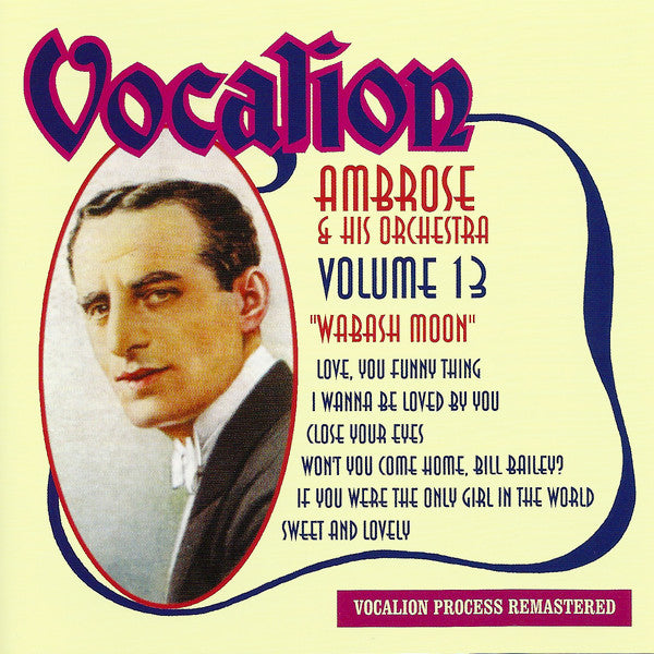 Ambrose & His Orches - Volume 13 - Wabash Moon - CD