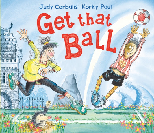 Judy Corbalis - Get That Ball! - New Paperback