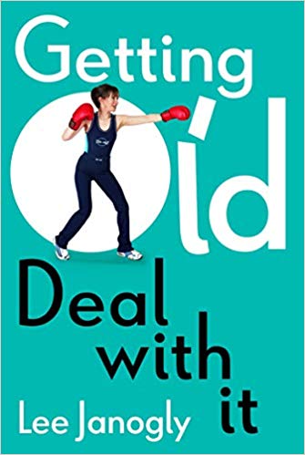 Lee Janogly - Getting Old  Deal with it - New Paperback