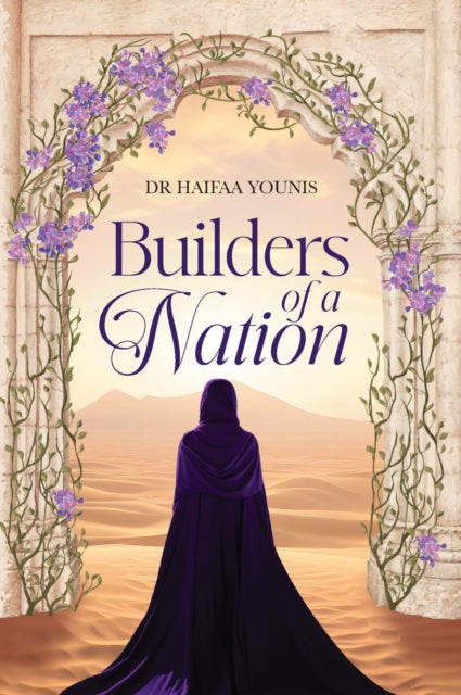 Haifaa Younis - Builders of a Nation - New Hardback