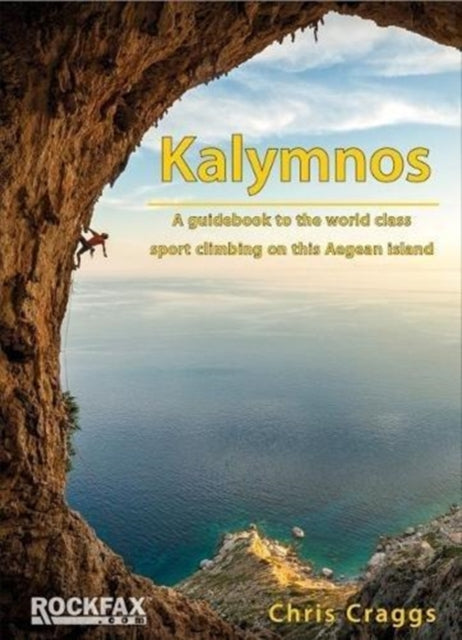 Chris Craggs - Kalymnos : A guidebook to the world class sport climbin