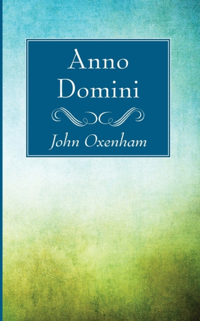 Oxenham - Anno Domini - New paperback or softback