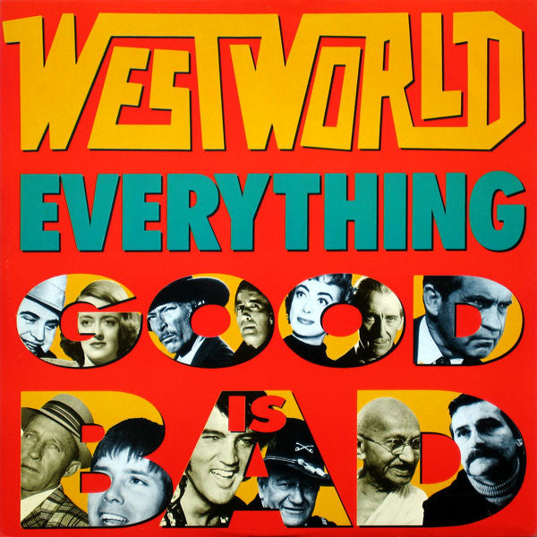 Westworld - Everything Good Is Bad - Used Vinyl Record 12"