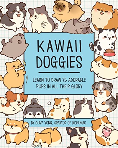 Olive Yong - Kawaii Doggies : Learn to Draw over 100 Adorable Pups in
